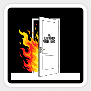 Burning Problem Solver Sticker